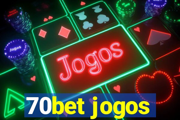70bet jogos